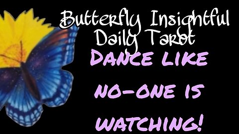 UNCOVER THE SECRETS OF DANCE! Butterfly Insightful Daily Tarot - Dancing for the soul!