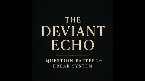 The Deviant Echo