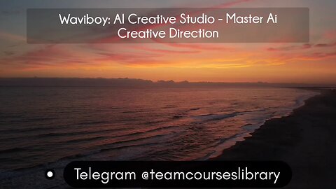 (courseslibrary.com)Waviboy: AI Creative Studio - Master Ai Creative Direction