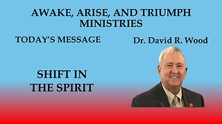 A SHIFT IN THE SPIRITUAL ATMOSPHERE