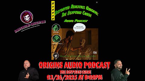 Distorted Realities Origins: The Egyptian Curse Audio Podcast