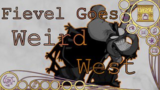 Fievel Goes Weird West! – Around the Hearth 2025
