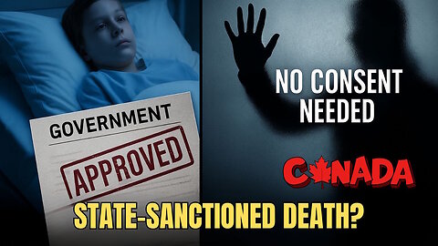 Canada Considers Child Euthanasia Without Parental Consent