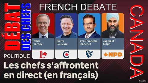 DEBAT DES CHEFS CANADA FRANCAIS FRENCH DEBATE ELECTION 2025