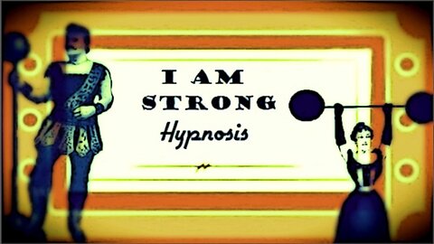 I Am Strong Hypnosis 