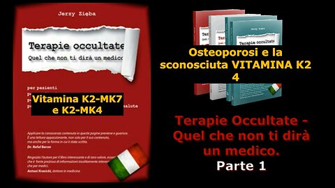 Terapie occultate Libro 1 puntata 26 Osteoporosi e la sconosciuta vitamina K2 - 4