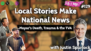 Patriot Punkcast #129 - Local Stories Make National News w/ Justin Spurlock