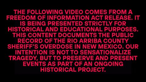 FOIA Footage: Rio Arriba County Sheriff Overdose – New Mexico (Interview)