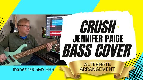 Crush - Jennifer Paige - Bass Cover - Alternative Arrangement