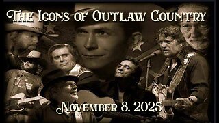 The Icons of Outlaw Country Show #135