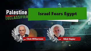 Episode 191: Israel fears Egypt