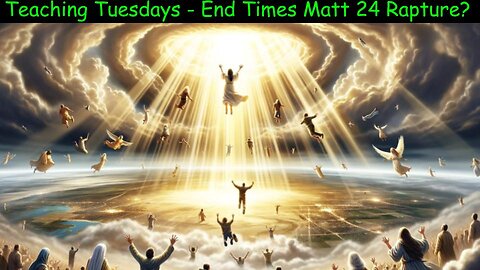 Teaching Tuesdays Matt 24:15-30