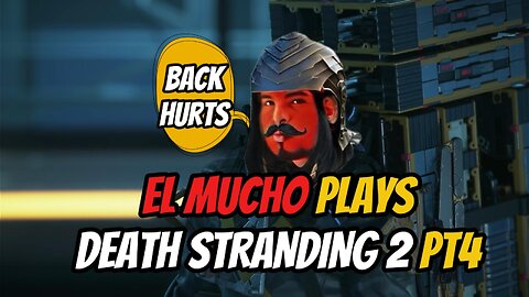 DEATH STRANDING 2 pt4 with EL MUCHO #deathstranding2 #deathstranding #gameplay