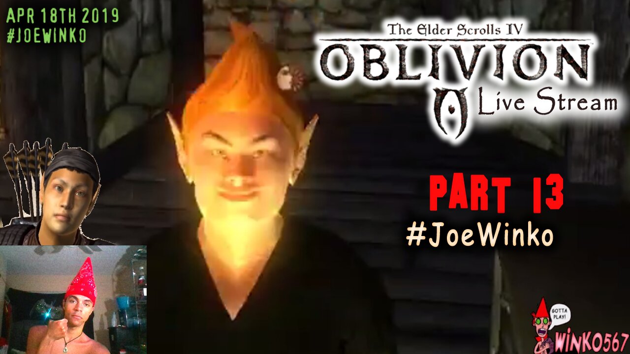 Elder Scrolls IV Oblivion Live Stream Part 13 (Apr 18th 2019) - Joe Winko