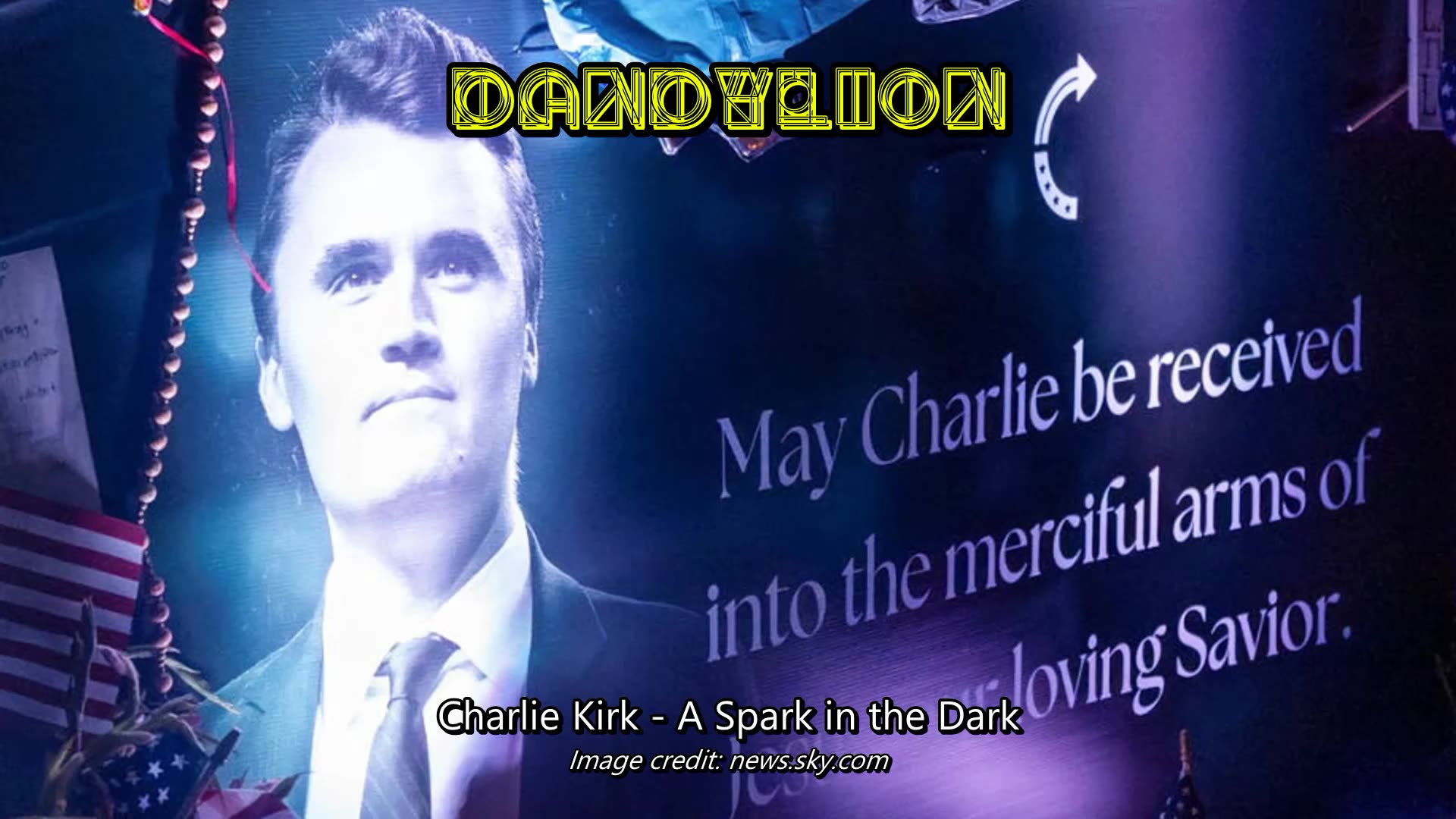 Dandylion - Charlie Kirk, a Spark in the Dark