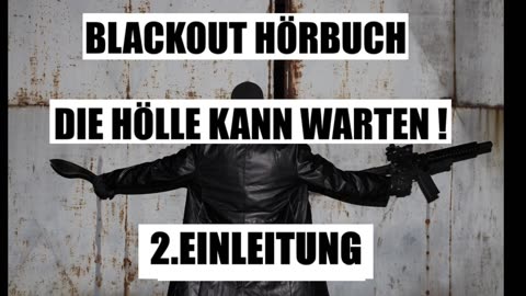 BLACKOUT HÖRBUCH 002 EINLEITUNG