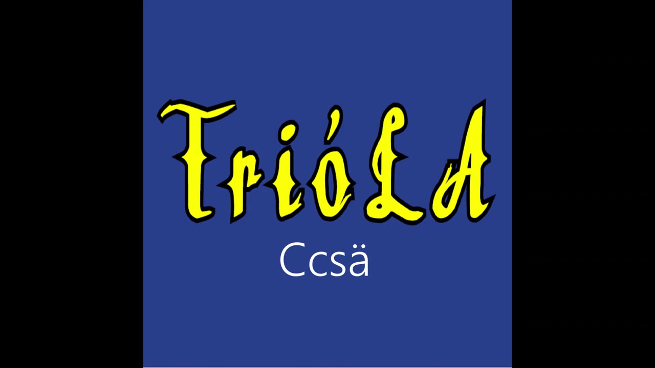 Trióla ¦ Ccsä (officiäl audió)