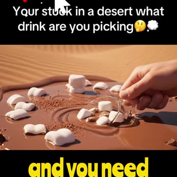 Your Stuck in a desert what drink are you picking? Part 1 #drink