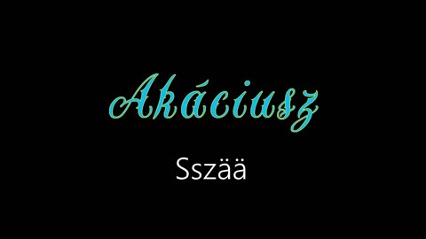 Akáciusz ¦ Sszää (officiäl audió)
