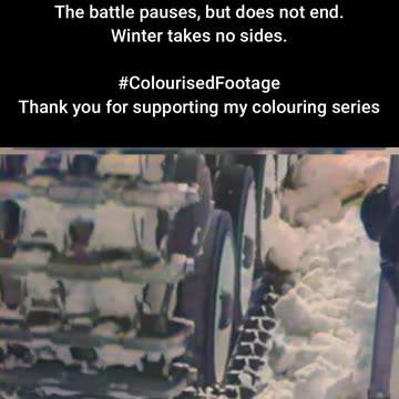 Frozen Struggles in the East #ColourisedHistory