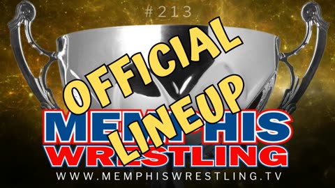 OFFICIAL LINEUP for MEMPHIS WRESTLING! Episode 213!