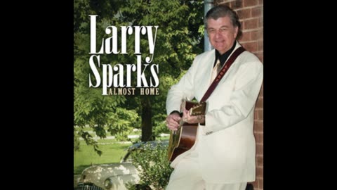 Larry Sparks - As Long As I Live