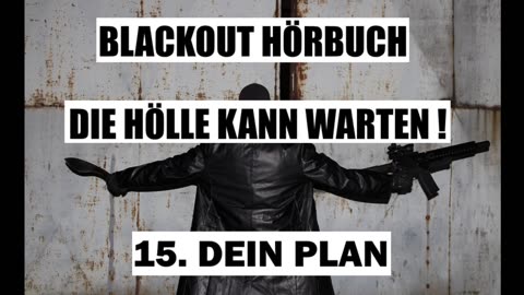 BLACKOUT HÖRBUCH 15. DEIN PLAN