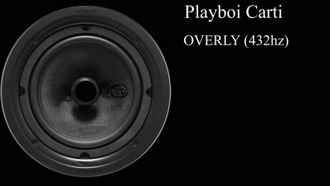 Playboi Carti - OVERLY (432hz)