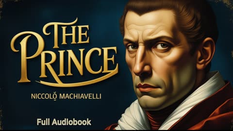 The Prince by Niccolò Machiavelli - FULL Audiobook - Timeless Guide to Power & Leadership