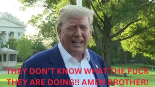 THE ONE THING THAT PRESIDENT TRUMP SAID THAT I 100% AGREE WITH! THEY DON'T KNOW WTF THEY ARE DOING!