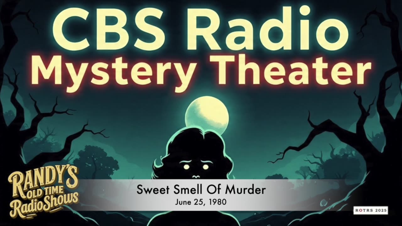 80-06-25 CBS Radio Mystery Theater Sweet Smell Of Murder
