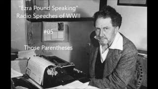 Ezra Pound Radio #5: (December 7, 1941) U.S. & U.K.(A66) "Those Parentheses"