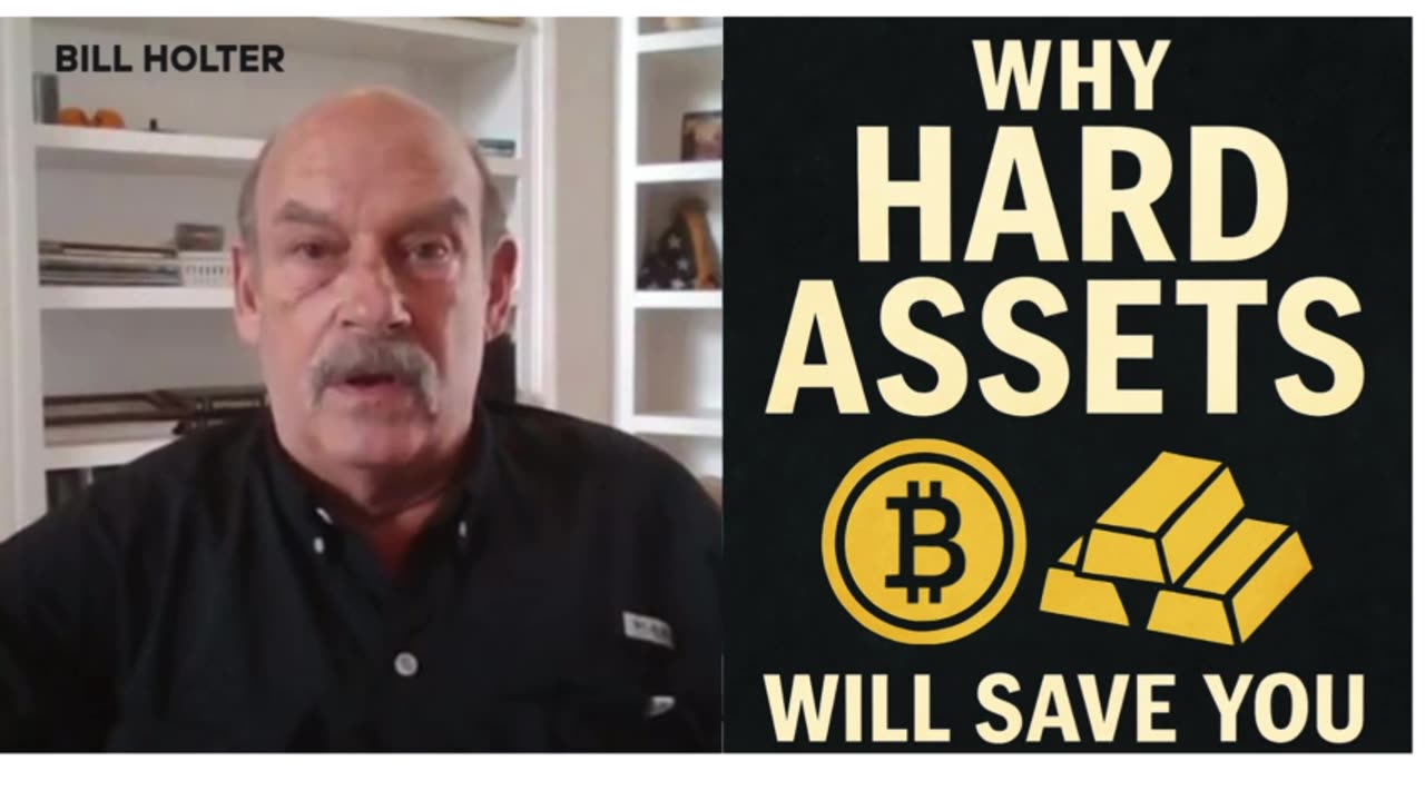 🏦 Bill Holter: Why Hard Assets Will Save You