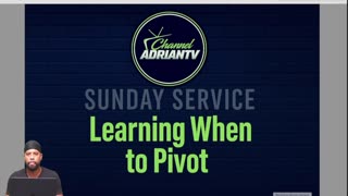 Sunday Service | Life May Force You to Pivot – Learning When to Pivot & Embrace Change