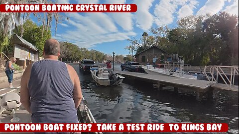 Test the Pontoon boat, Kings Bay, Crystal river. Boat ramp packed and a confrontation. Drama fight
