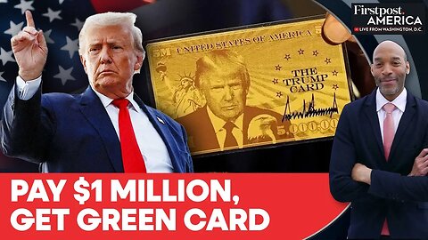 Trump’s Gold Card Visa: $1 Million Pathway To US Permanent Residency | Firstpost America | N18G
