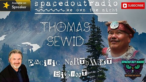 2026-01-22 | Thomas Sewid | AN INDIGENOUS VIEW OF BIGFOOT!