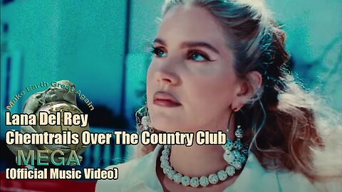 Lana Del Rey - Chemtrails Over The Country Club (Official Music Video)