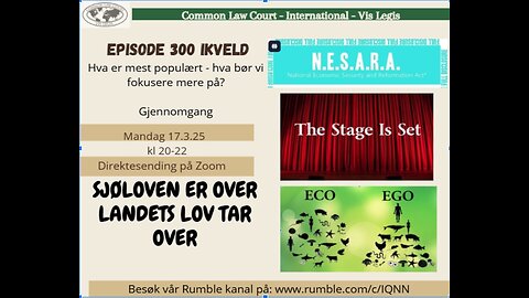 17.3.25: Episode 300! Sjøloven er over! Landets Lover tar over!