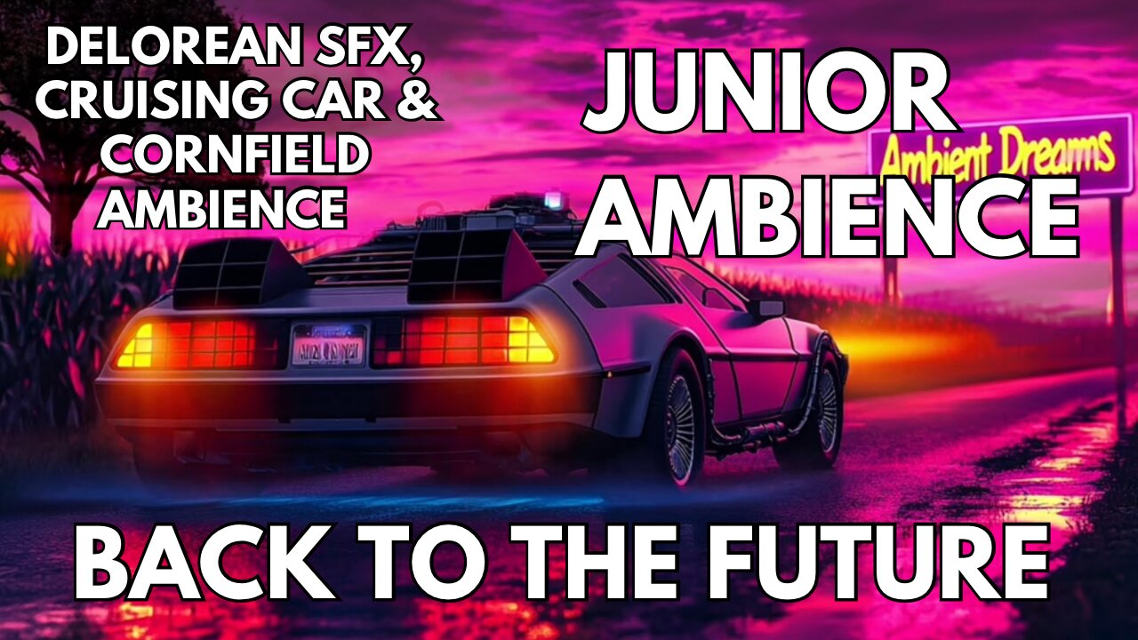 🛹 Back To The Future Ambience | DeLorean SFX, Cruising Car & Cornfields | 4K Junior Summer ASMR