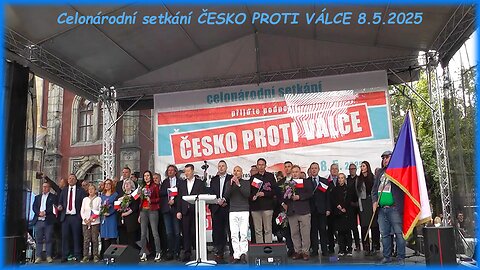 Celonárodní setkání ČESKO PROTI VÁLCE 8.5.2025