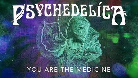Psychedelica S01E14 - You Are the Medicine