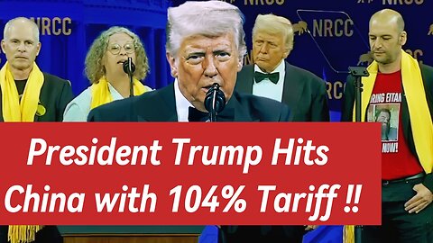 Trump Rips Dems, Fights for America, Trump Hits China with 104% Tariff