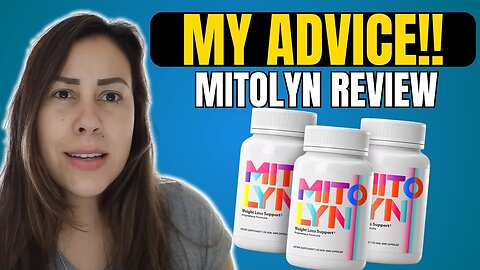 MITOLYN - (( MY ADVICE! )) - MITOLYN REVIEW - MITOLYN WEIGHT LOSS - MITOLYN SUPPLEMENT REVIEWS