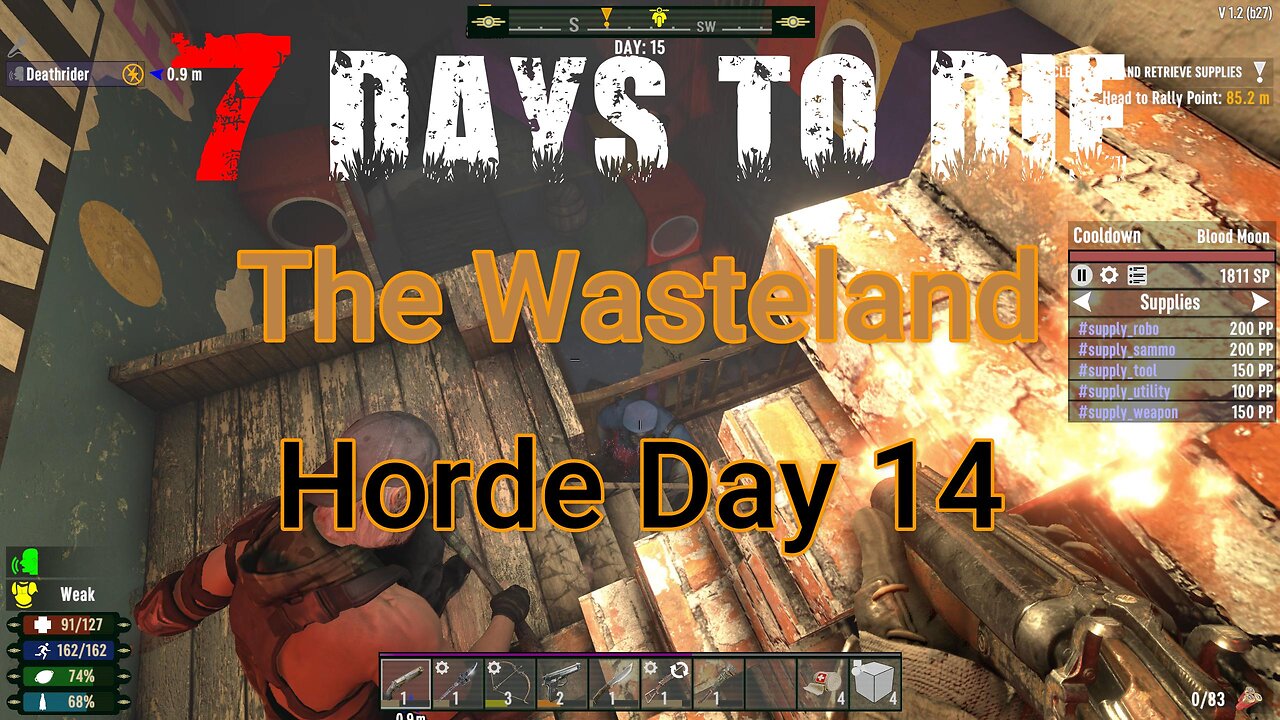 7 Days To Die - The Wasteland - Day 14 ! Its Horde Day !
