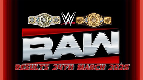 WWE Raw Results 24th March 2025