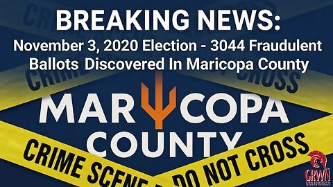 BREAKING NEWS: 2020 Election Fraud In Maricopa - 3044 Newly Discovered Fraudulent Ballots!