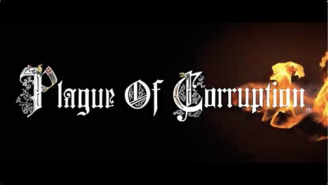 PLAGUE OF CORRUPTION - 80 years of Deception