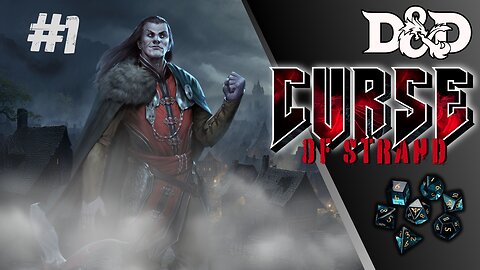 Forgotten Hero's of the Forgotten Realm : Curse of Strahd #1 | INTO THE MISTS!!!