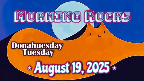 ☀️ Morning Rocks - 8.19.25 📖